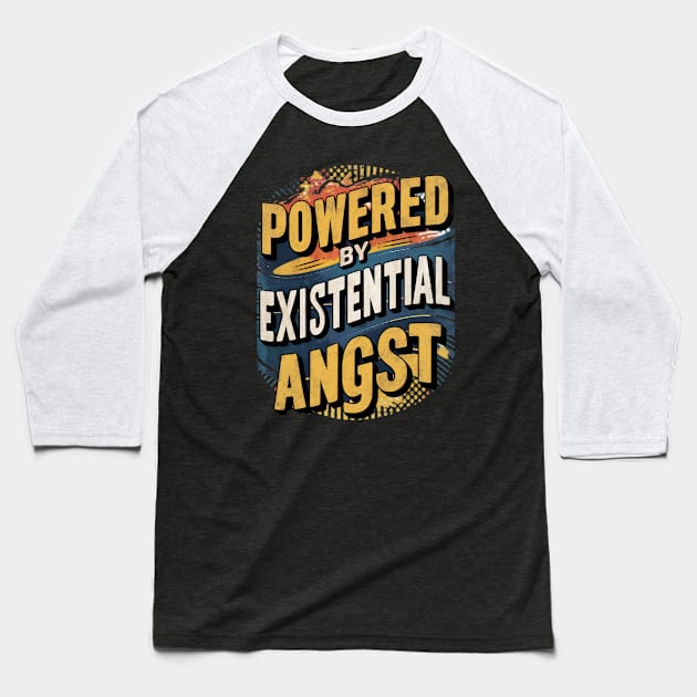 Powered by existential angst Baseball T-Shirt by Humor Me tees.